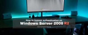 怎样绕过windows 2008 R2身份验证？